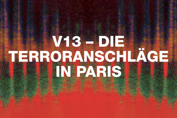 V13 - Die Terroranschläge in Paris | © Schauspiel Köln V13 - Die Terroranschläge in Paris | © Schauspiel Köln